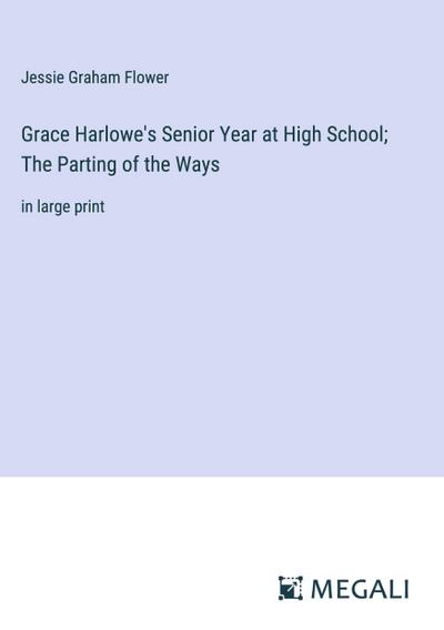 Grace Harlowe’s Senior Year at High School; The Parting of the Ways