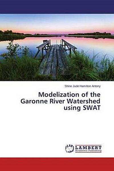 Modelization of the Garonne River Watershed using SWAT