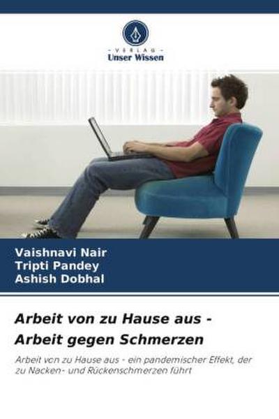 Arbeit von zu Hause aus - Arbeit gegen Schmerzen