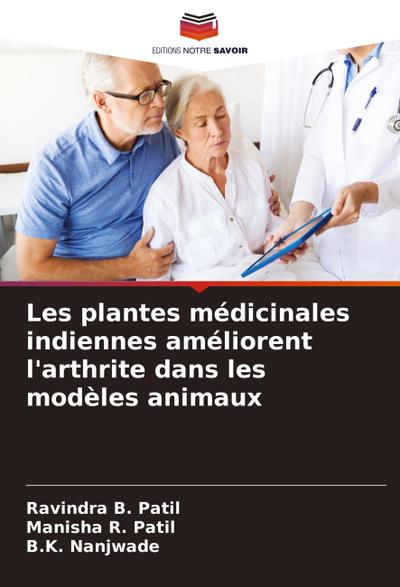 Les plantes médicinales indiennes améliorent l’arthrite dans les modèles animaux
