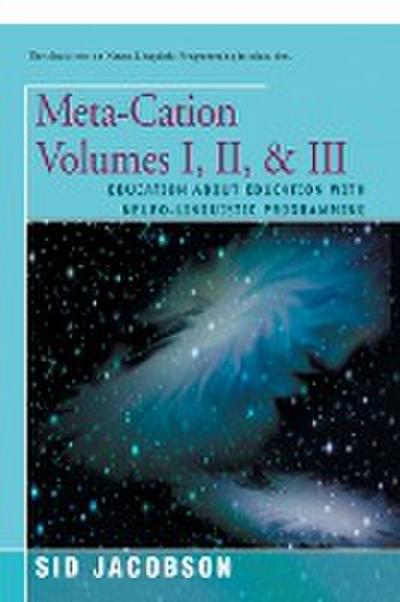 Meta-Cation Volumes I, Ii, & Iii