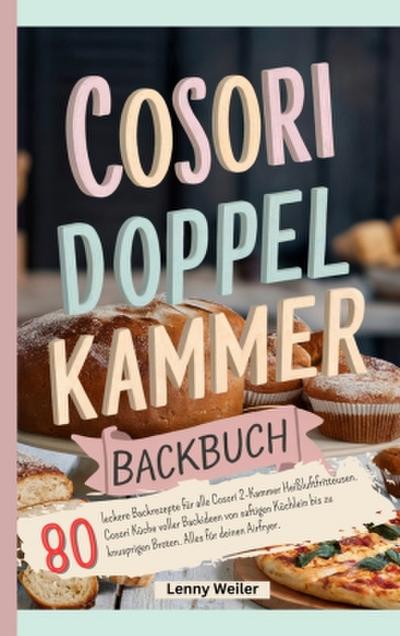 Cosori Doppelkammer Backbuch