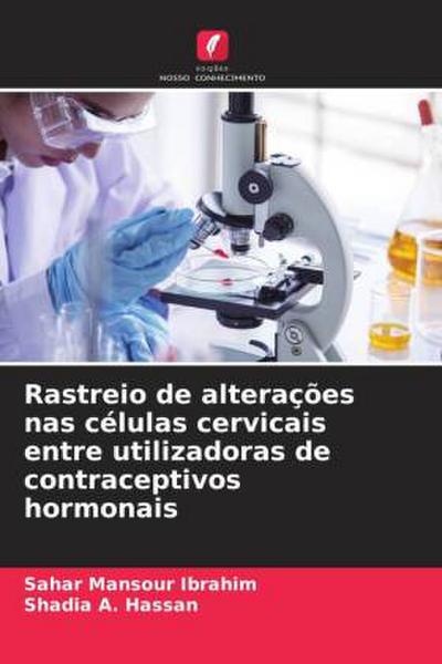 Rastreio de alterações nas células cervicais entre utilizadoras de contraceptivos hormonais