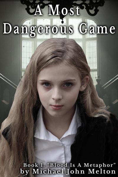 A Most Dangerous Game, Book 1 (A Most  Dangerous Game, #1)