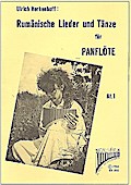 Rumänische Lieder und Tänze Band 1:10 Lieder für Panflöte mit Harmonien zur