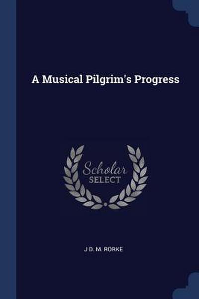 A Musical Pilgrim’s Progress