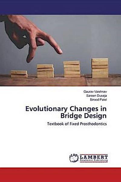 Evolutionary Changes in Bridge Design