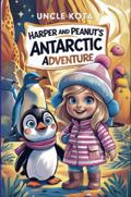 Harper and Peanut’s Antarctic Adventure