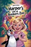 Harper’s Life at Bonkers Zoo