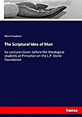 The Scriptural Idea of Man