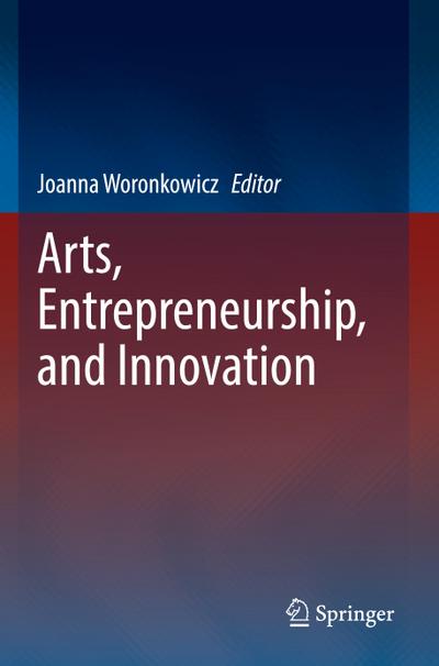 Arts, Entrepreneurship, and Innovation