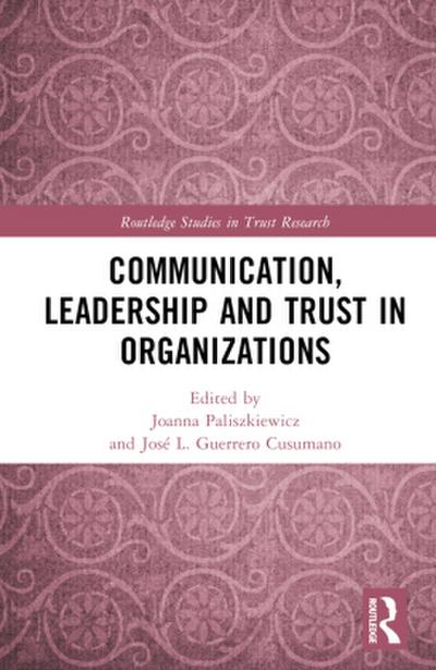 Communication, Leadership and Trust in Organizations