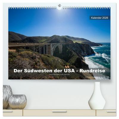 Der Südwesten der USA - Rundreise (hochwertiger Premium Wandkalender 2026 DIN A2 quer), Kunstdruck in Hochglanz