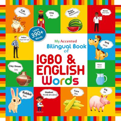 My Accented Bilingual Book of Igbo & English Words
