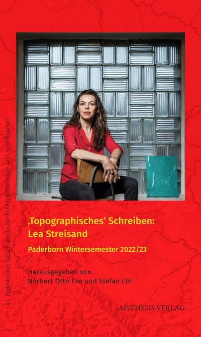 Topographisches Schreiben: Lea Streisand