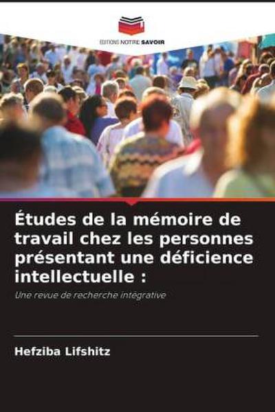 Études de la mémoire de travail chez les personnes présentant une déficience intellectuelle :