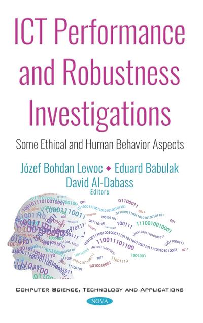 ICT Performance and Robustness Investigations: Some Ethical and Human Behavior Aspects
