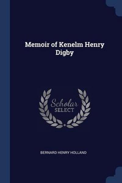 Memoir of Kenelm Henry Digby