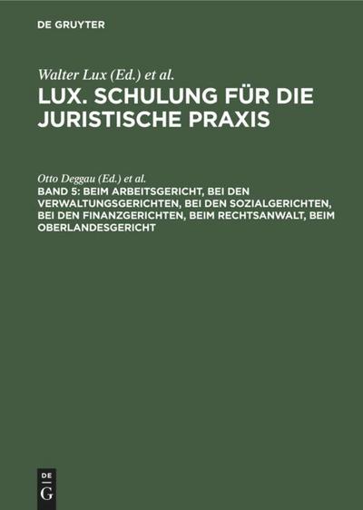 Beim Arbeitsgericht, Bei den Verwaltungsgerichten, Bei den Sozialgerichten, Bei den Finanzgerichten, Beim Rechtsanwalt, Beim Oberlandesgericht