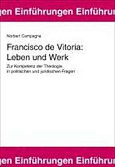 Francisco de Vitoria: Leben und Werk