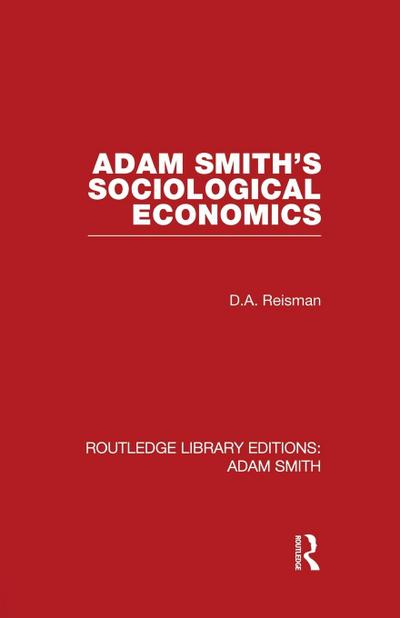 Adam Smith’s Sociological Economics
