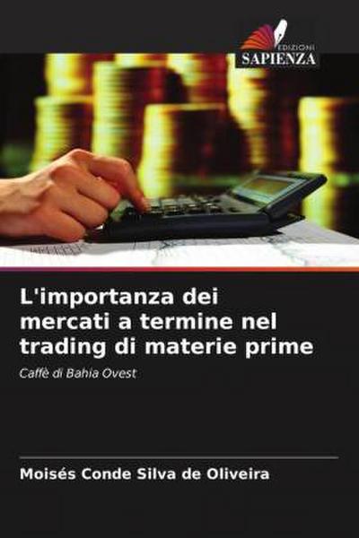 L’importanza dei mercati a termine nel trading di materie prime