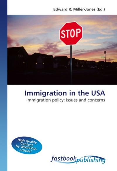 Immigration in the USA - Edward R. Miller-Jones