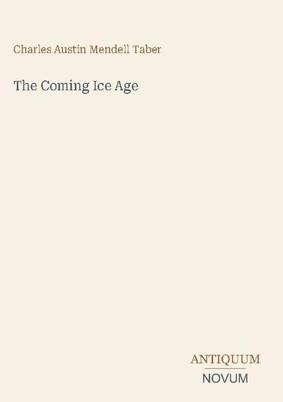 The Coming Ice Age