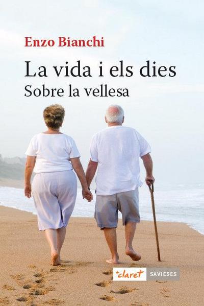 La vida i els dies : sobre la vellesa