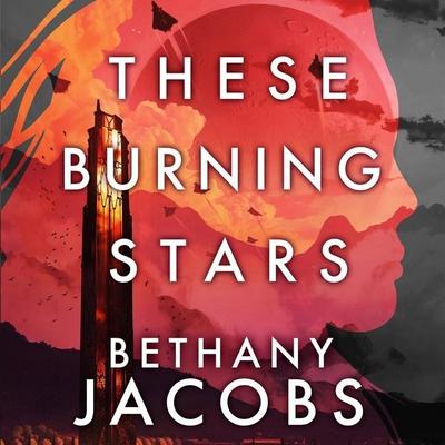 Jacobs, B: These Burning Stars