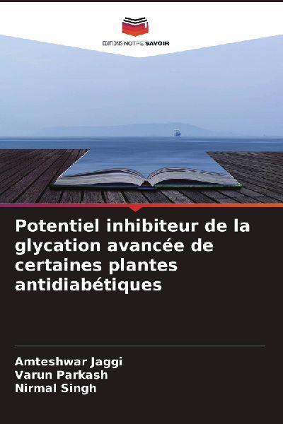 Potentiel inhibiteur de la glycation avancée de certaines plantes antidiabétiques