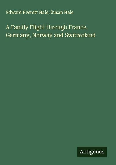 A Family Flight through France, Germany, Norway and Switzerland