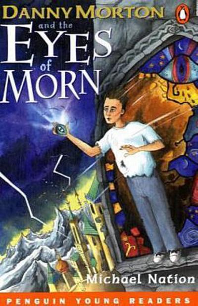 Danny Moreton and the Eyes of Morn (Penguin Young Readers (Graded Readers))