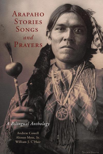 Arapaho Stories, Songs and Prayers