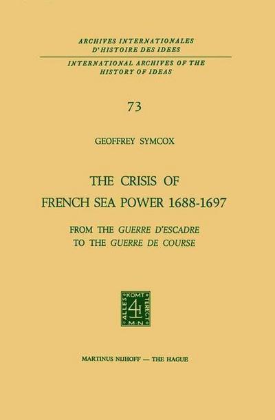 The Crisis of French Sea Power, 1688-1697