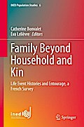 Family Beyond Household and Kin: Life Event Histories and Entourage, a French Survey (INED Population Studies Book 0)