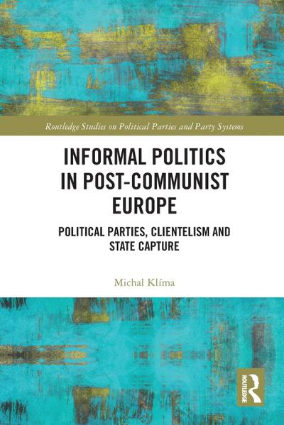 Informal Politics in Post-Communist Europe