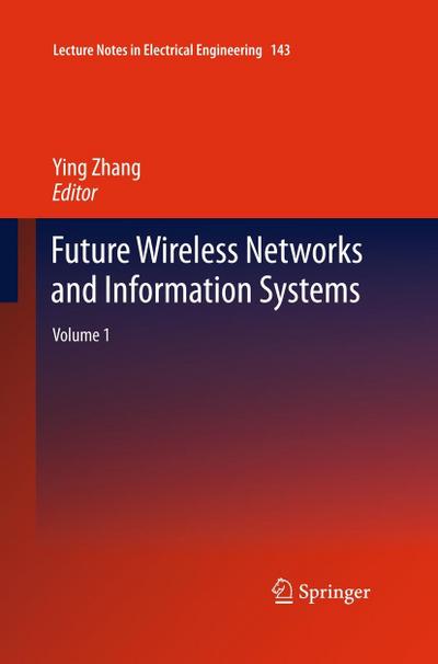 Future Wireless Networks and Information Systems