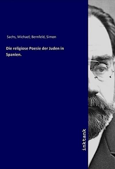 Die religiose Poesie der Juden in Spanien.
