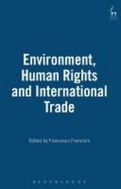 Environment Human Rights and International Trade