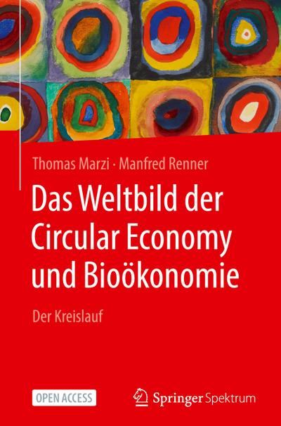 Das Weltbild der Circular Economy und Bioökonomie