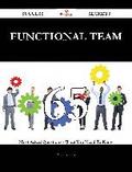 Functional Team 65 Success Secrets - 65 Most Asked Questions On Functional Team - What You Need To Know