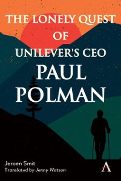Lonely Quest of Unilever’s CEO Paul Polman