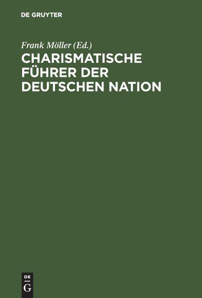 Charismatische Führer der deutschen Nation