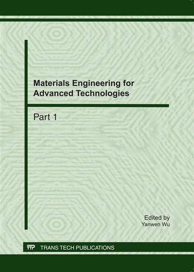 Materials Engineering for Advanced Technologies