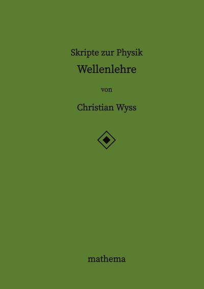 Skripte zur Physik - Wellenlehre