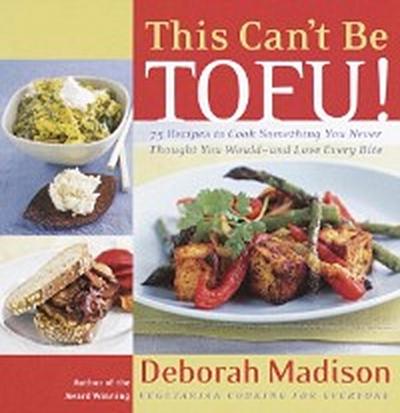This Can’t Be Tofu!