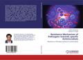 Resistance Mechanism of Pathogens towards specific