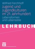 Jugend und Jugendkulturen im 21. Jahrhundert