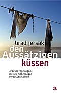 Den Aussätzigen küssen